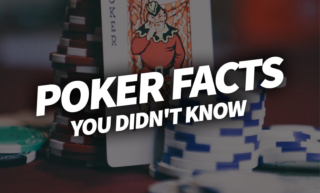 Fun Poker Facts