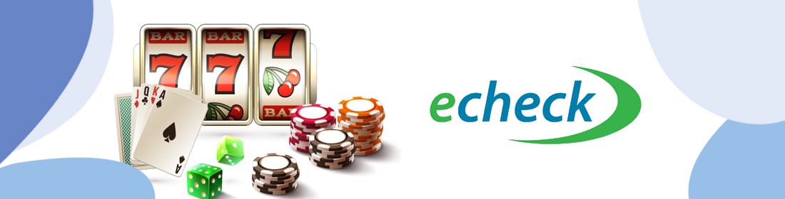 How to Make an Online Casino Echeck Deposit